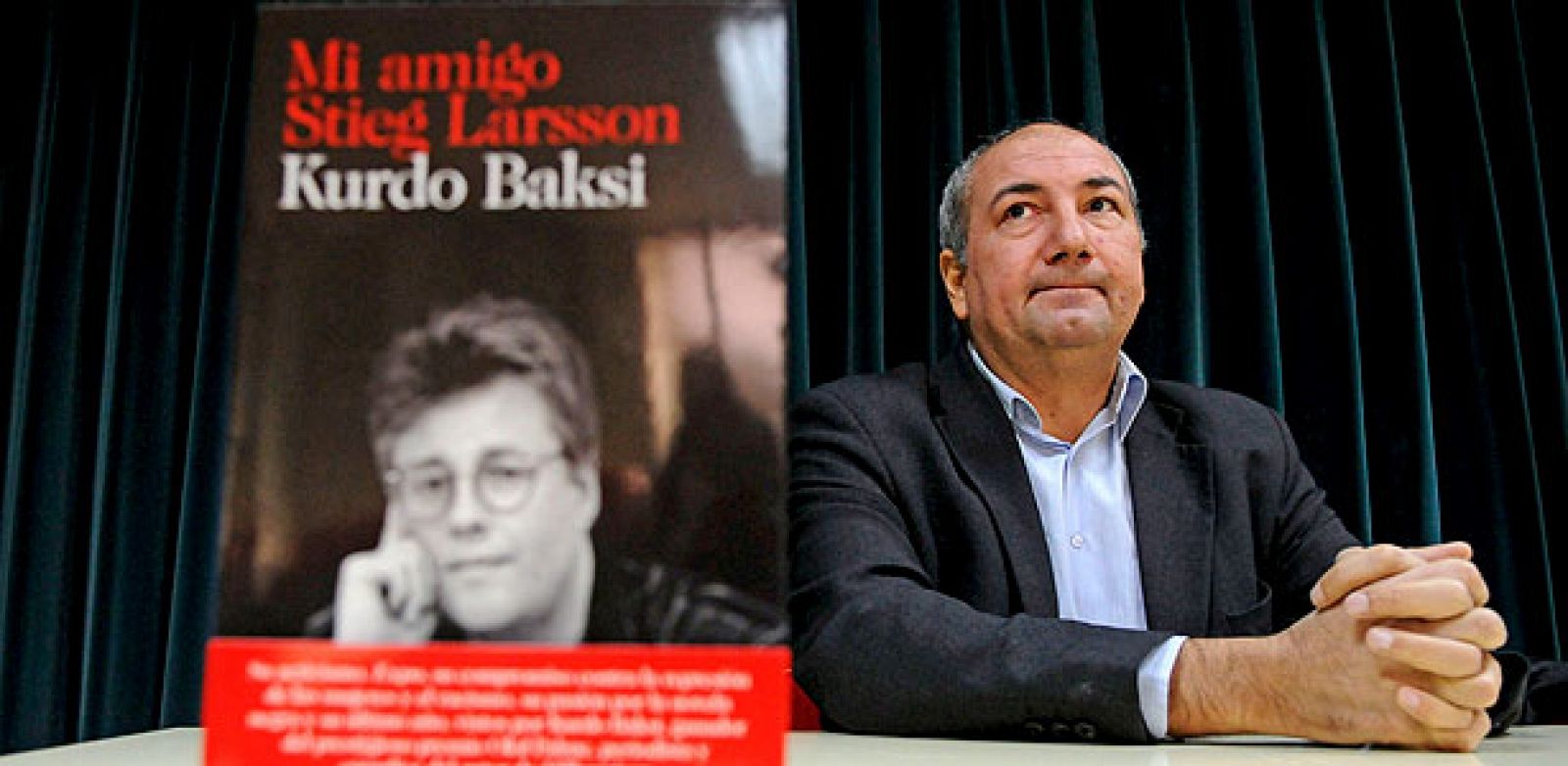 El periodista Kurdo Baksi, al que Stieg Larsson, el autor de "Millenium" describía como su "hermano pequeño" y tanto le quería que le convirtió en personaje de su célebre trilogía