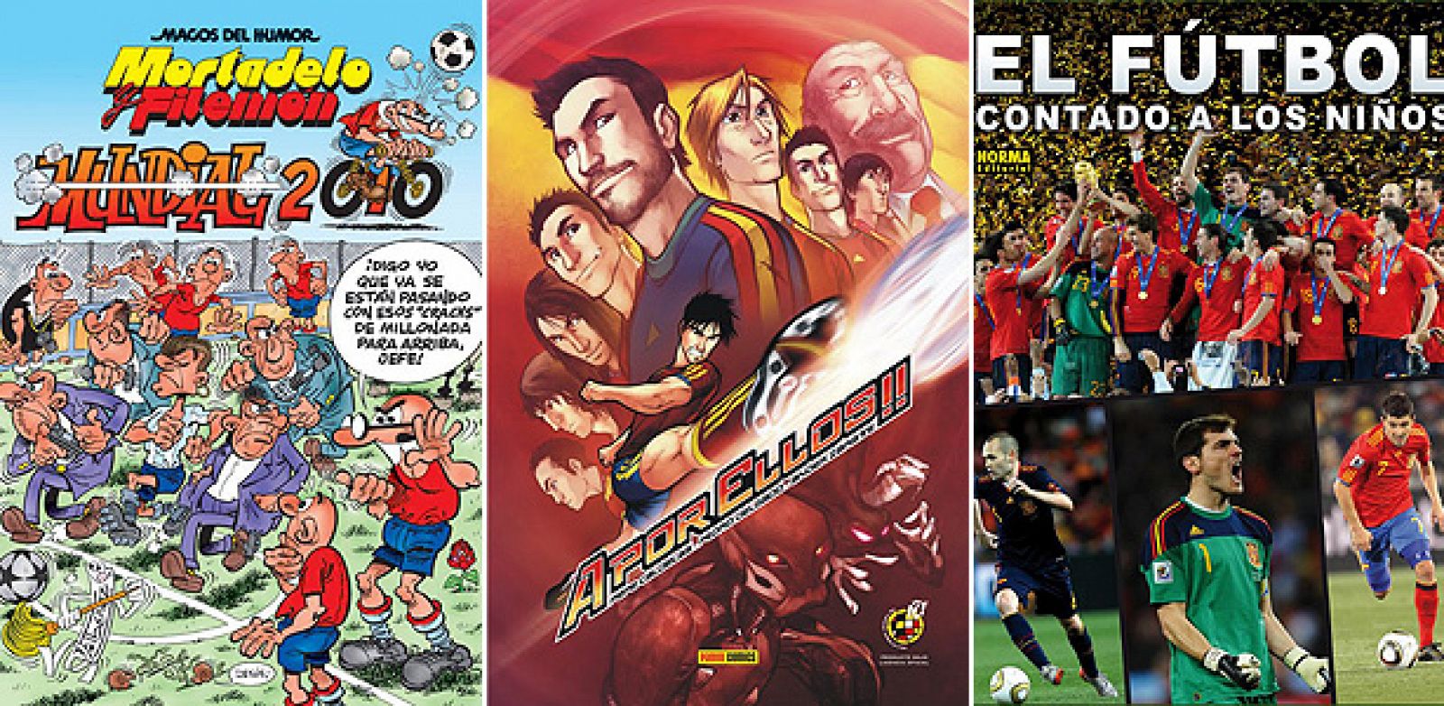 Portadas de 'Mortadelo y Filemón, Mundial 2010' (Ediciones B), '¡A por ellos1' (Panini); y 'El fútbol contado a los niños' (Norma Editorial)