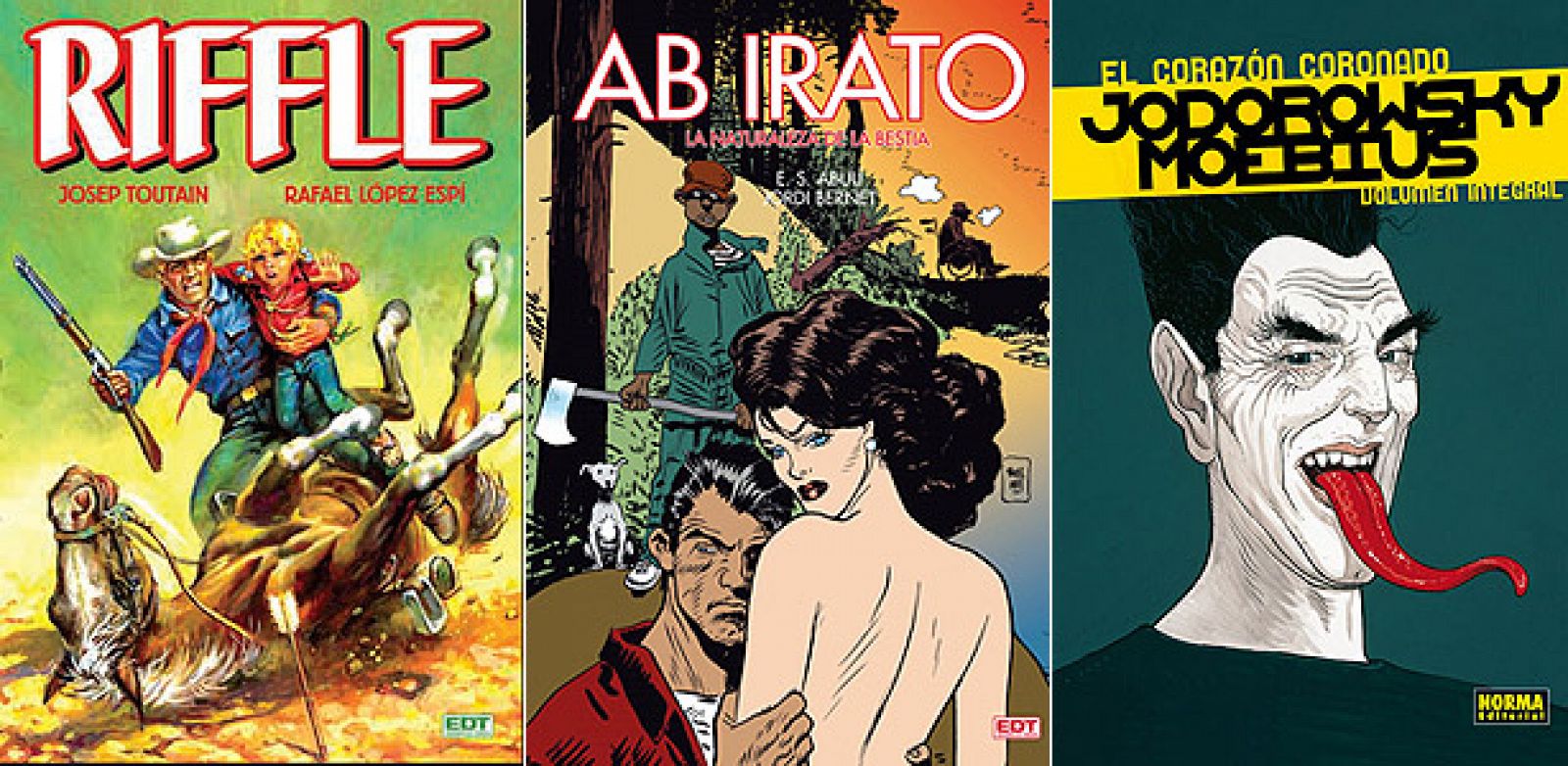 Portadas de 'Riffle' de Josep Toutain y Rafael López Espí; 'Ab irato', de E.S. Abulí y Jordi Bernet y 'El corazón coronado', de Jodorowsky y Moebius