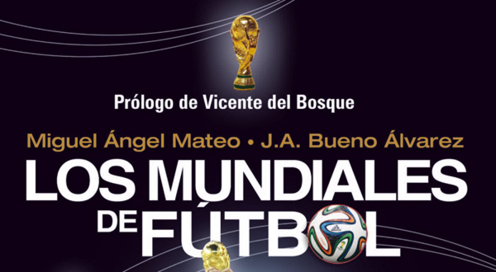 Gana un libro de 'Los mundiales del fútbol'