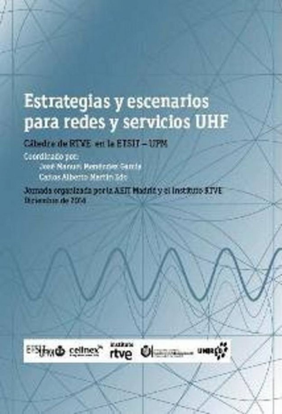Estrategias y escenarios para redes y servicios UHF