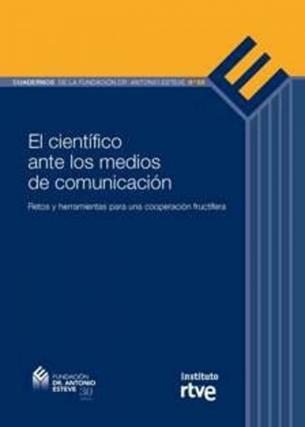 El científico ante los medios de comunicación