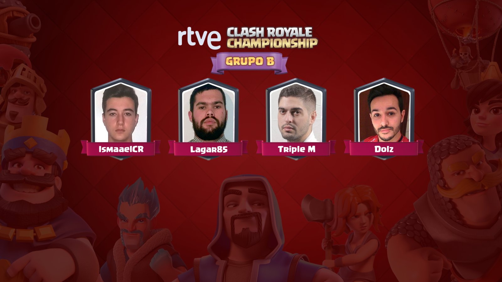 IsmaaelCR, Triple M, Lagar85 y Dolz, muy motivados para pasar a la final de RTVE Clash Royale 