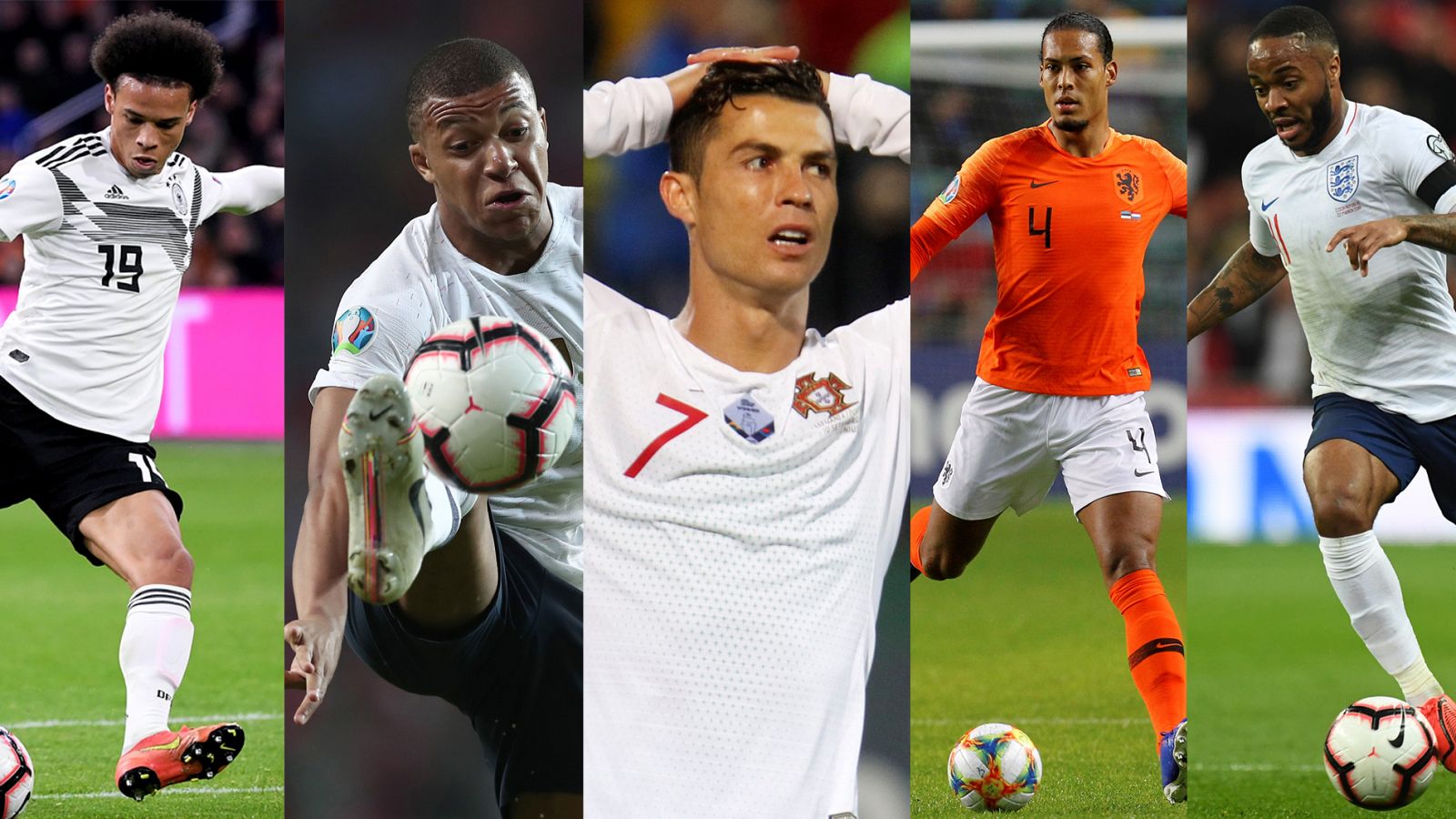 Sané (Alemania), Mbappé (Francia), Cristiano Ronaldo (Portugal), Van Dijk (Holanda) y Sterling (Inglaterra)