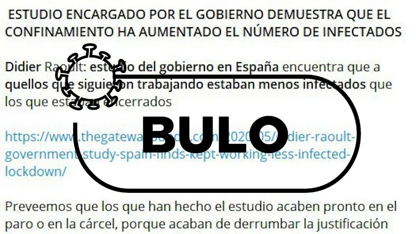 A día de hoy, ningún estudio encargado por el Gobierno demuestra que el confinamiento aumentase el número de infectados
