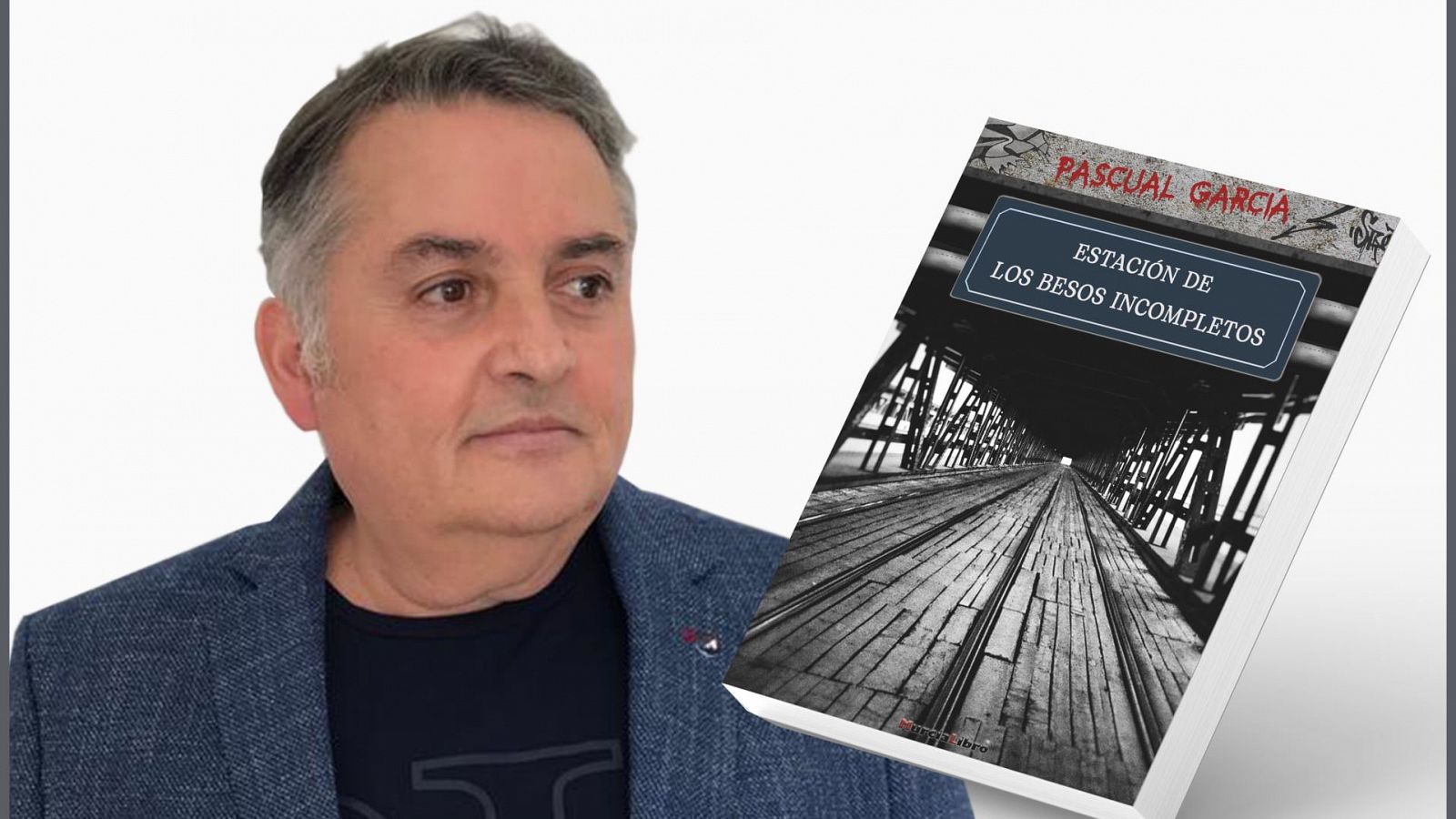 Pascual García nos presenta su nueva novela, La estación de los besos incompletos