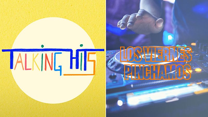 Descubre las novedades 'Talking Hits' y 'Los viernes pinchamos' en nuestra web y la app exclusiva de Radio 3