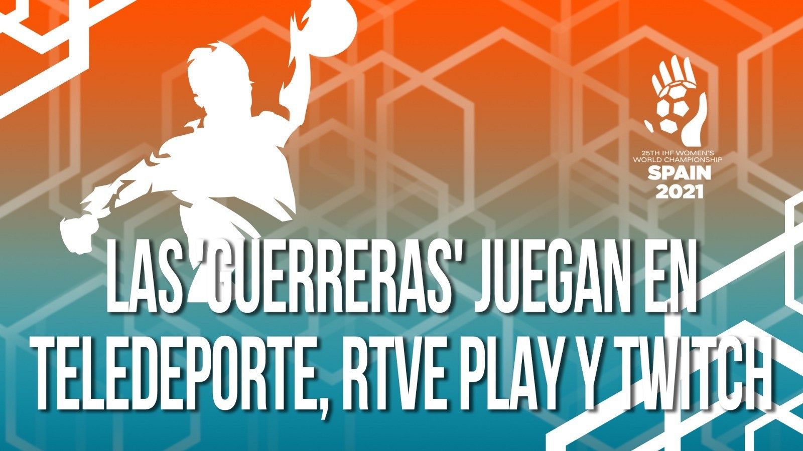 El Mundial femenino de balonmano podrá verse en Teledeporte, RTVE Play y Twitch