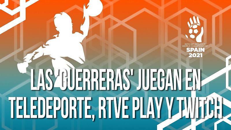 El Mundial femenino de balonmano podrá verse en Teledeporte, RTVE Play y Twitch
