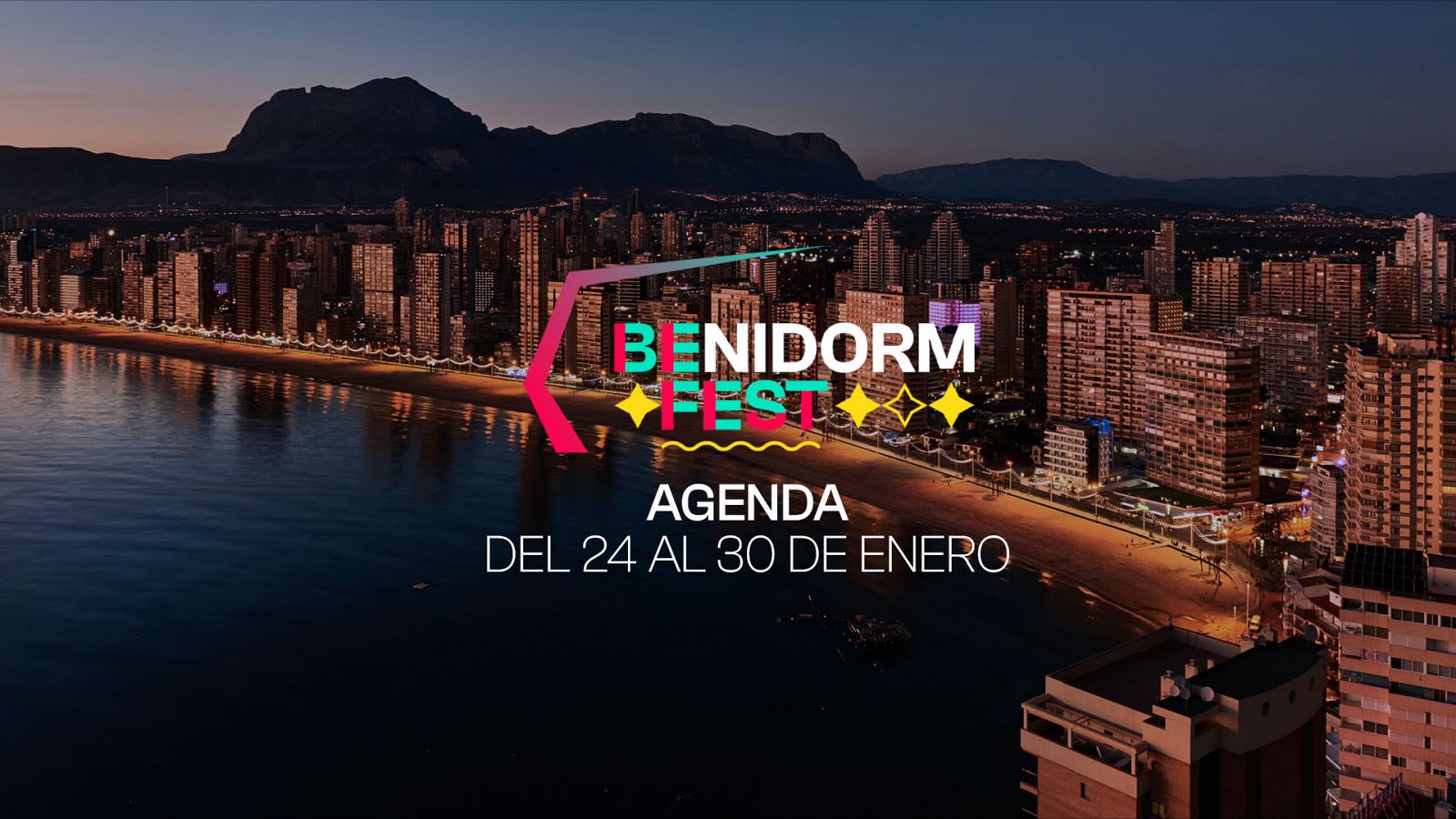 El Benidorm Fest se celebra los días 26, 27 y 29 de enero en la ciudad alicantina