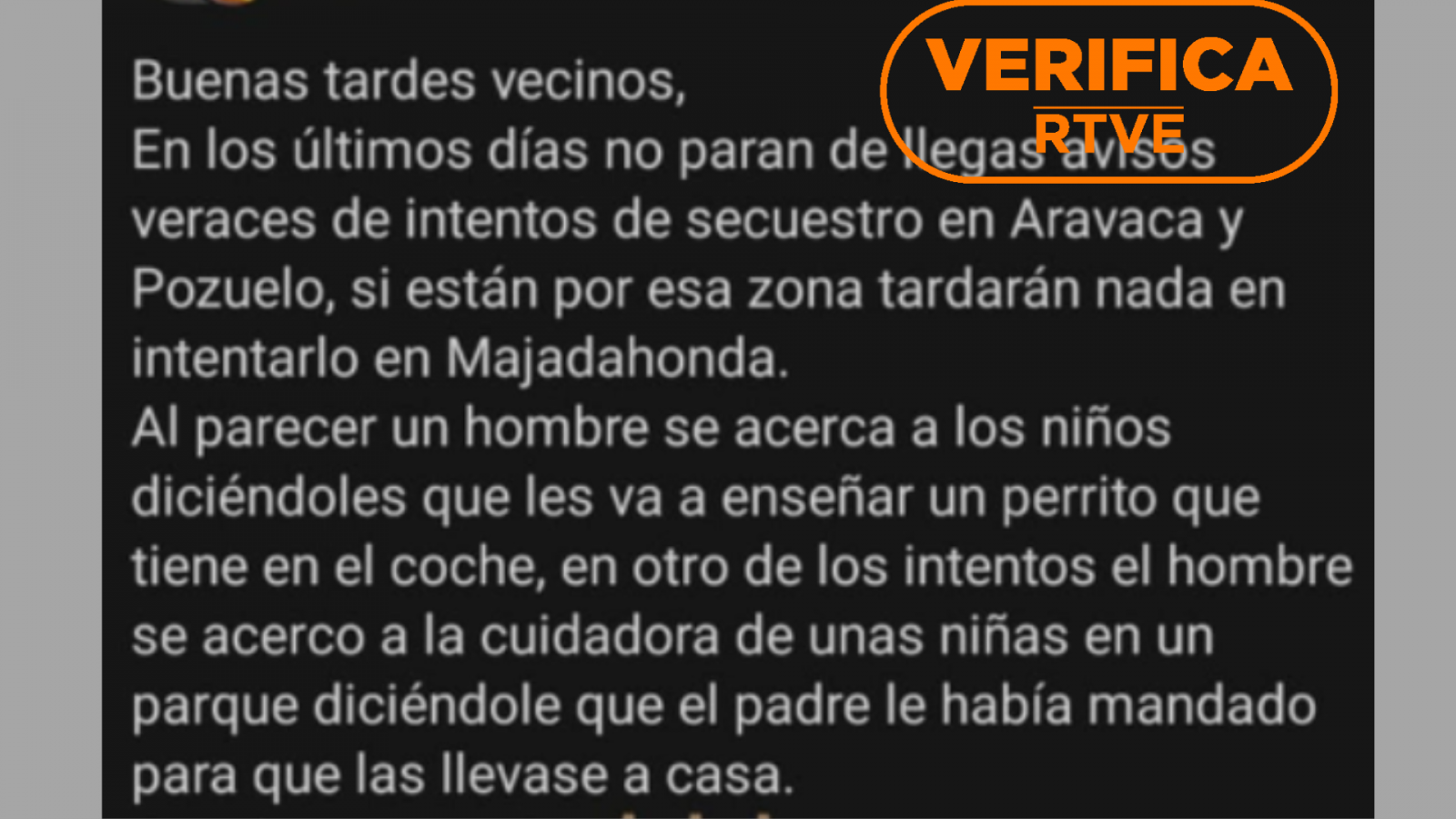 Un mensaje en redes que alerta sobre supuestos intentos de secuestro en Pozuelo y Aravaca, con el sello de VerificaRTVE en naranja.