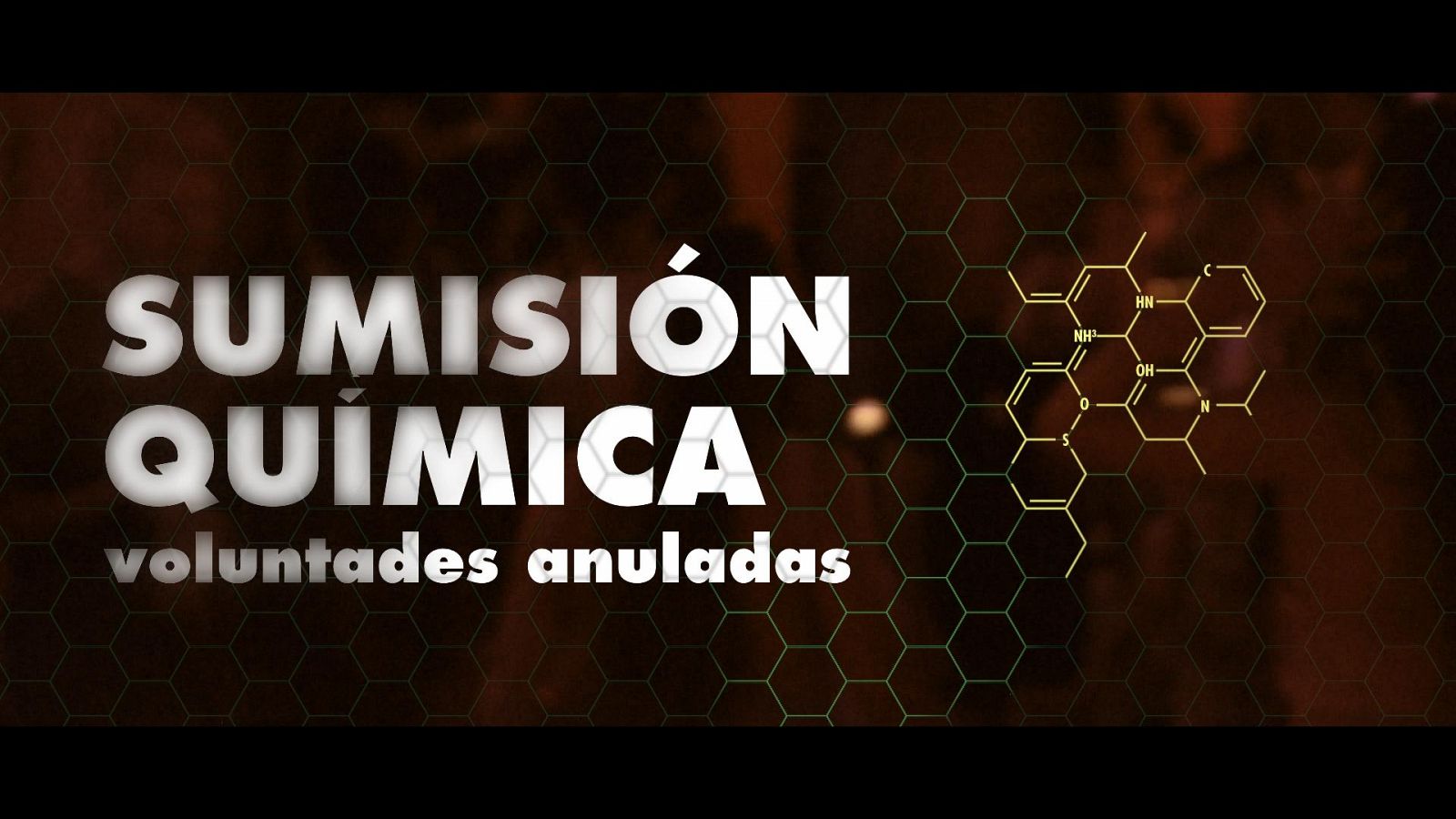 'Sumisión química, voluntades anuladas' es un documental producido por el equipo de 'Documentos TV'.