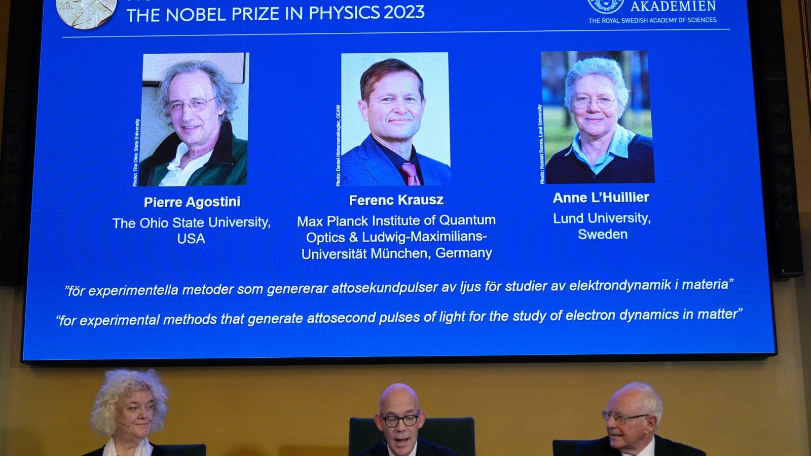 La Real Academia Sueca ha concedido el Premio Nobel de Física 2023 a Pierre Agostini, Ferenc Krausz y Anne L' Huillier.