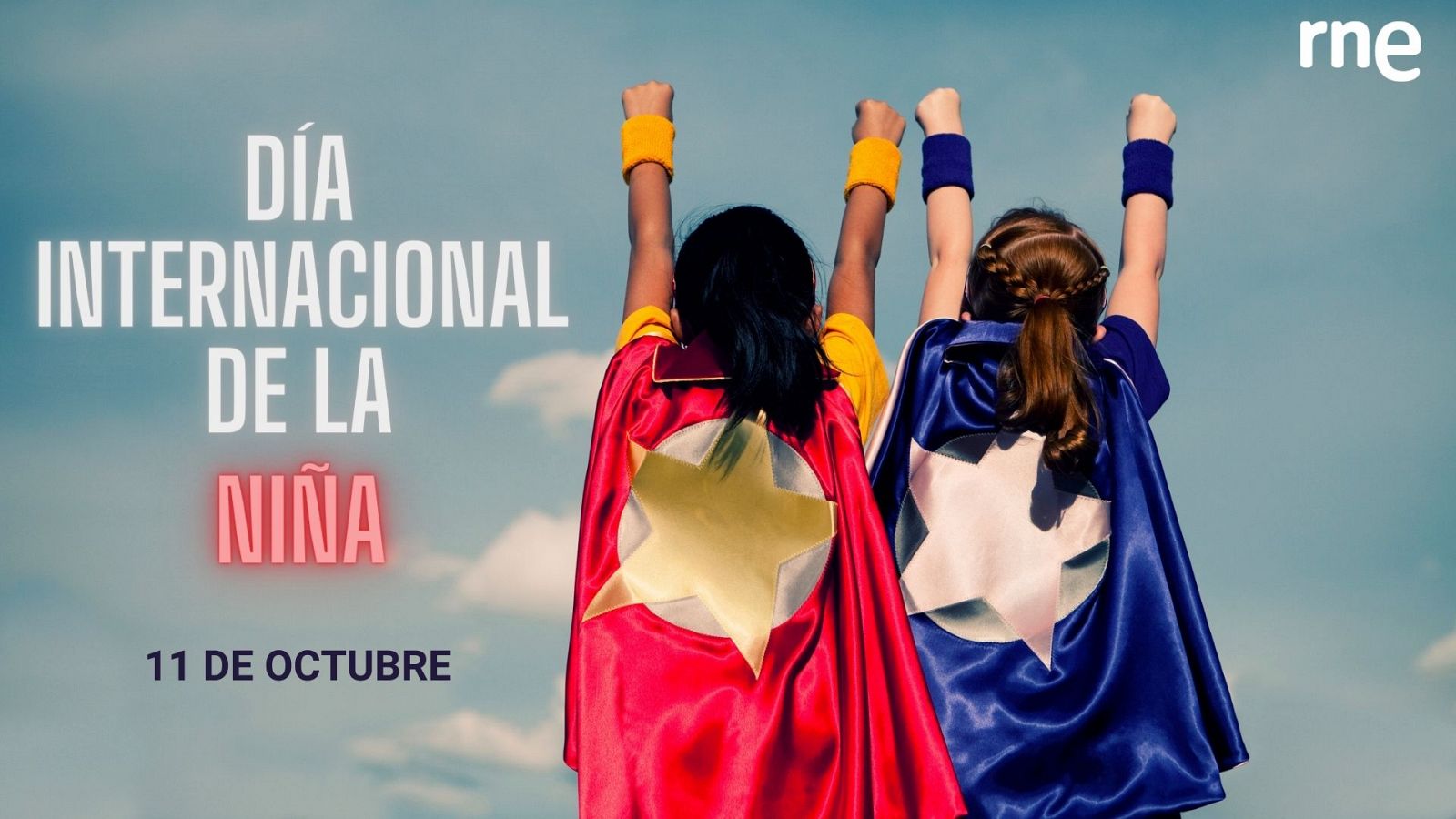 RNE celebra el Día Internacional de la Niña