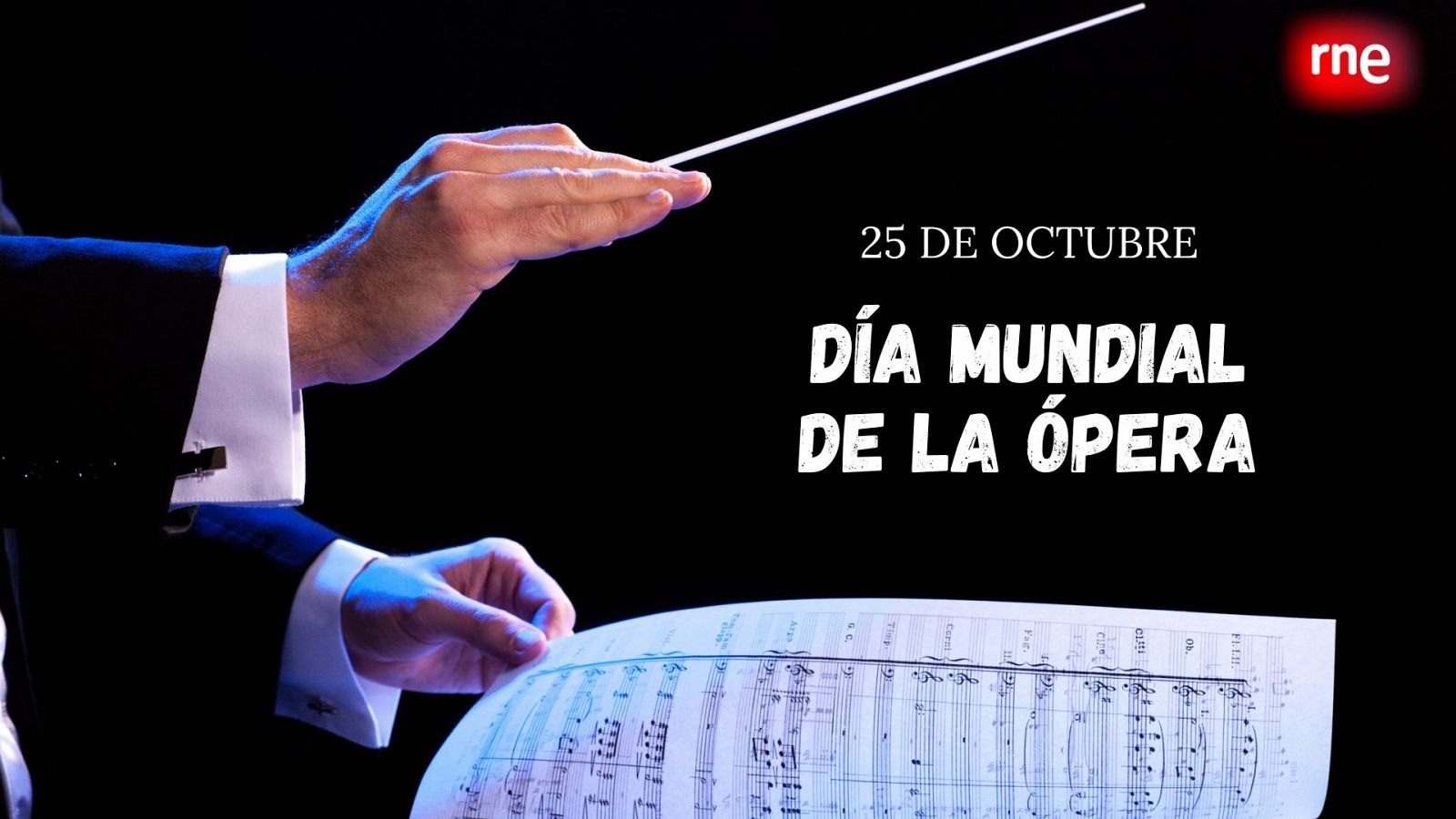 El 25 de octubre se celebra el Día Mundial de la Ópera