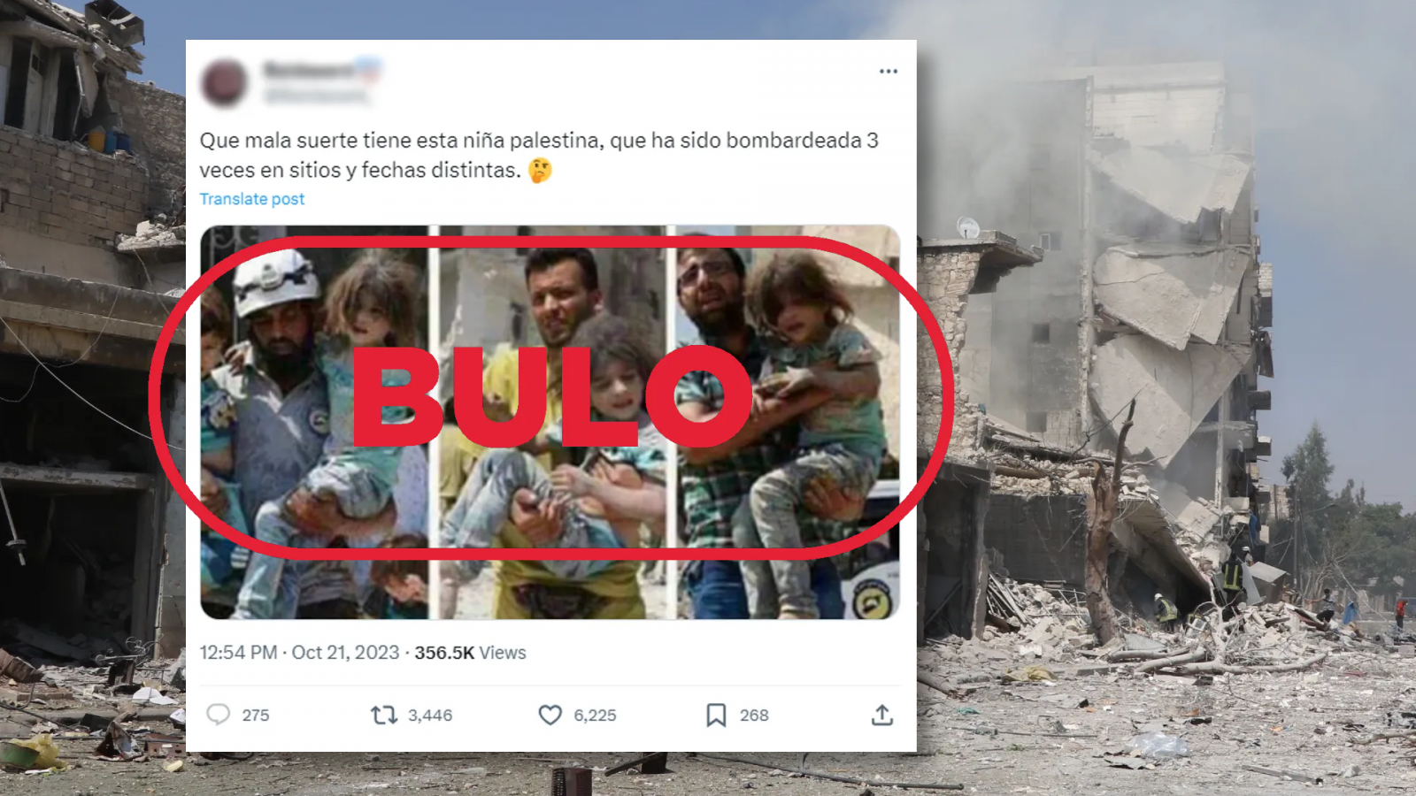 Desinformación Gaza: Publicación que utiliza tres fotos del mismo rescate en Siria en 2016 para difundir el bulo de que es la misma niña palestina en tres bombardeos diferentes, con el sello Bulo en rojo de VerificaRTVE.