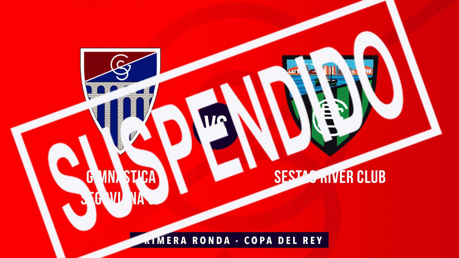 Suspendido el Gimnástica Segoviana - Sestao River de Copa del Rey