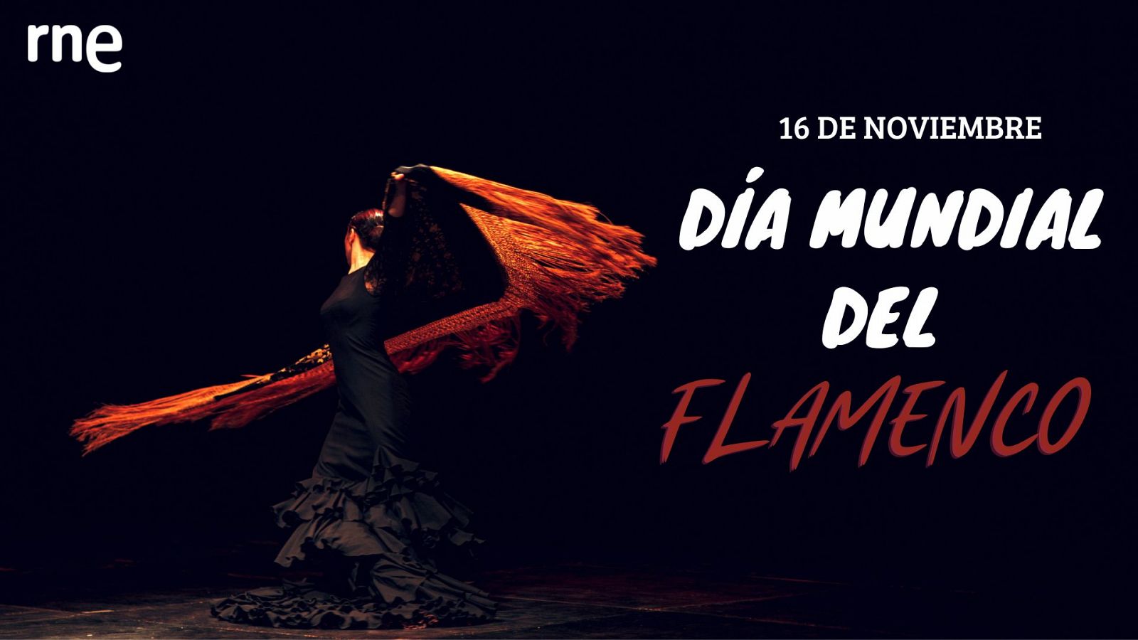 RNE celebra el Día Mundial del Flamenco