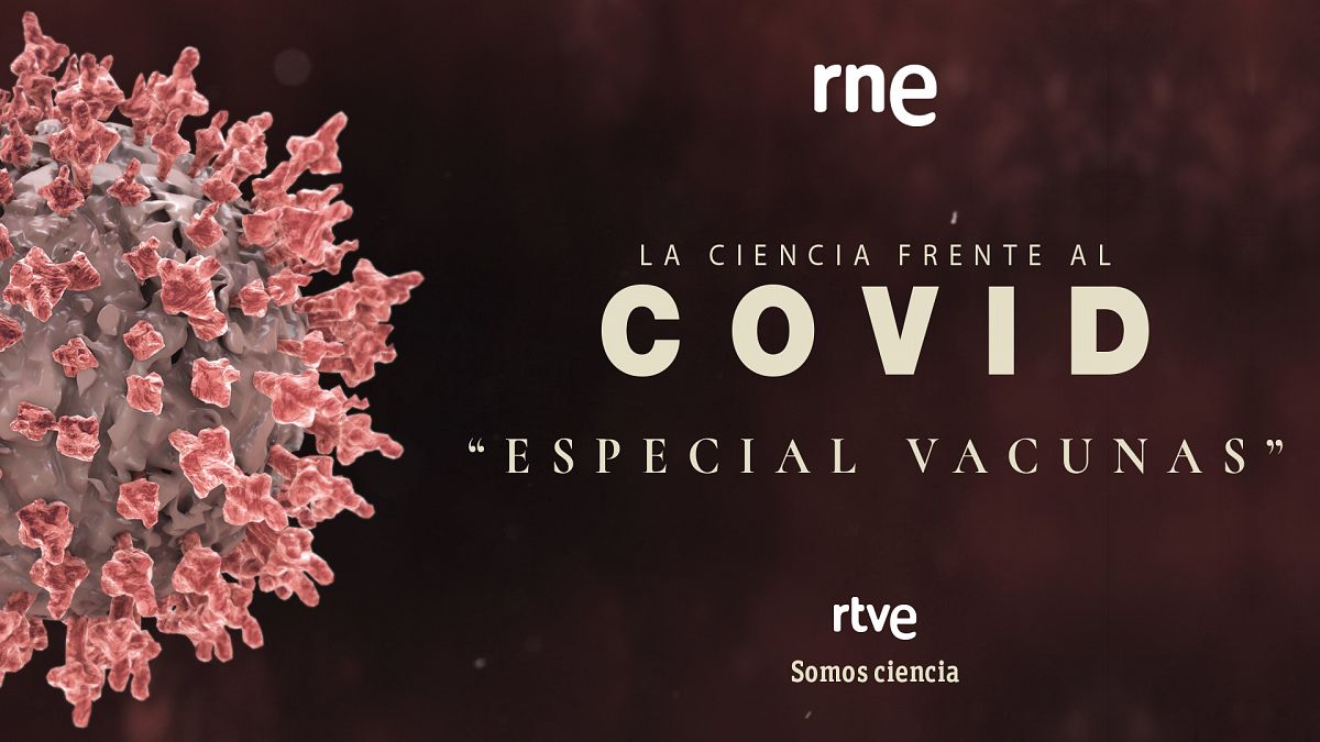 Las cuñas de RNE - Especial vacunas en 'La ciencia frente al COVID'