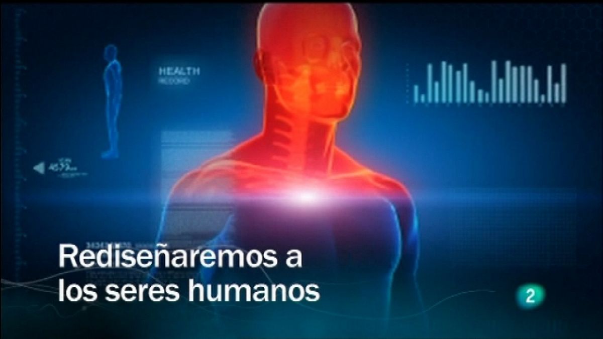 Redes - Rediseñaremos a los seres humanos - Ver ahora