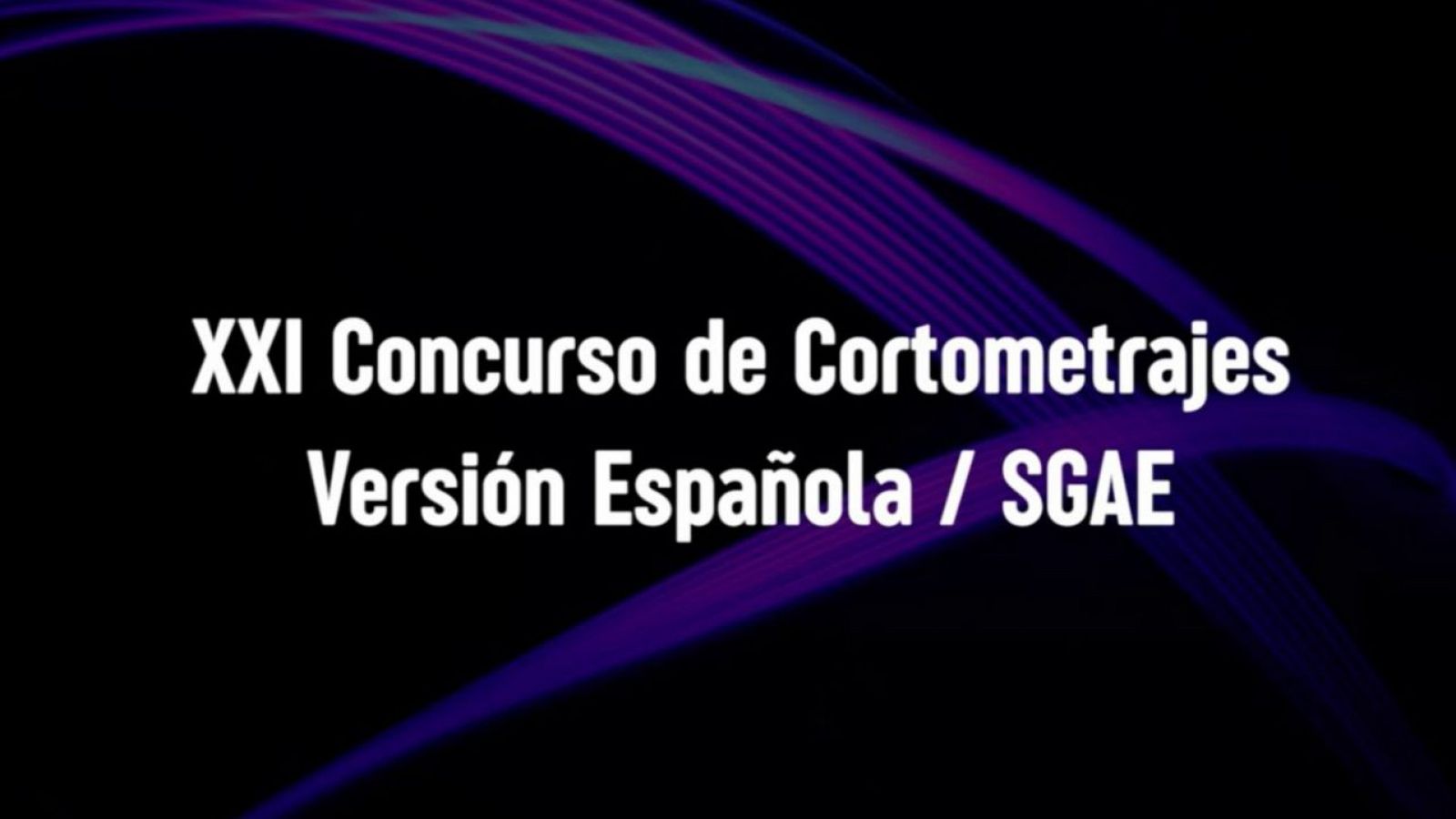 XXI edición del Concurso de Cortos Versión Española-SGAE