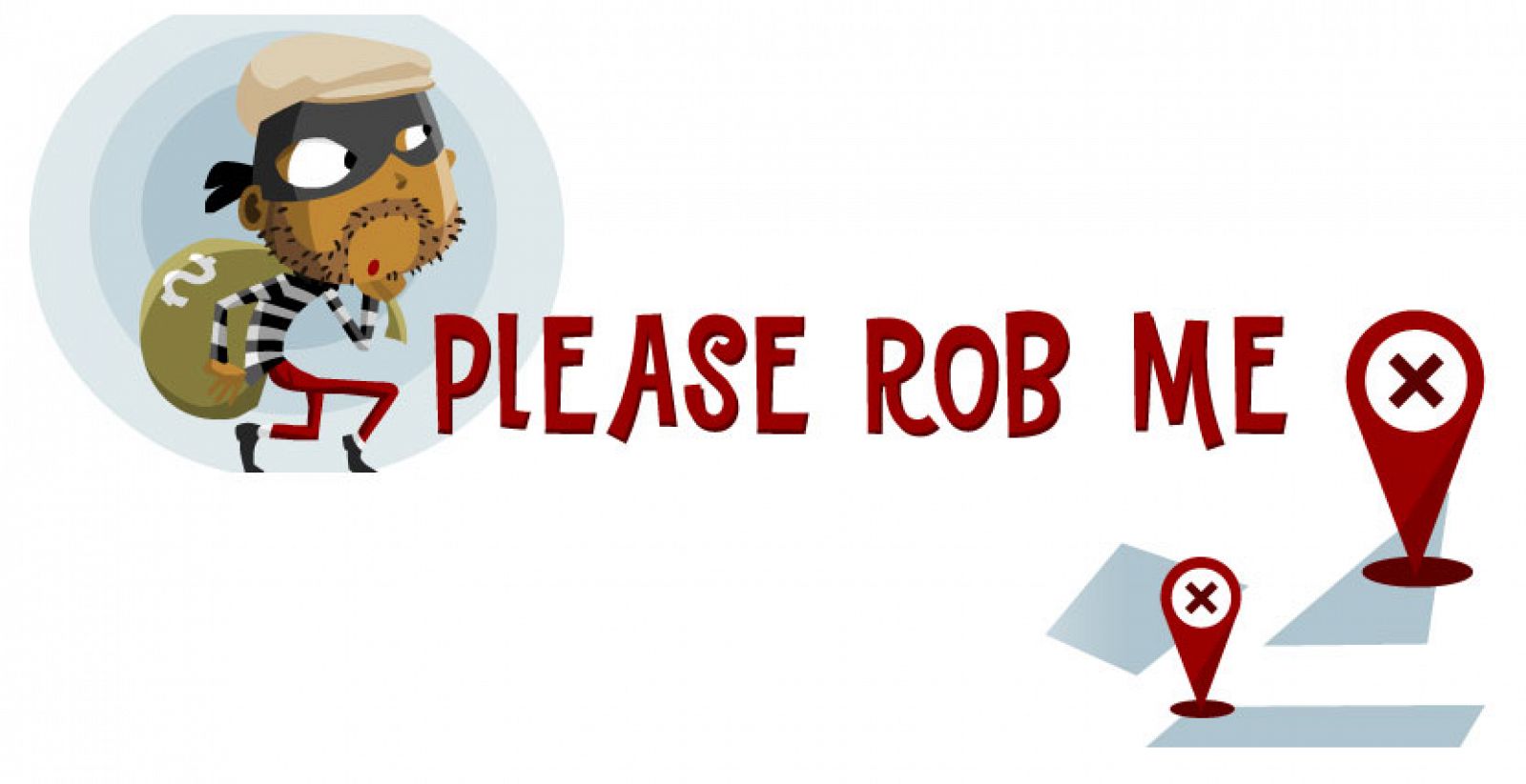 El servicio online 'Please Rob Me' (Róbame, por favor) no hace sino evidenciar con un poco de humor uno de los riesgos que supone compartir públicamente en Internet la geolocalización.