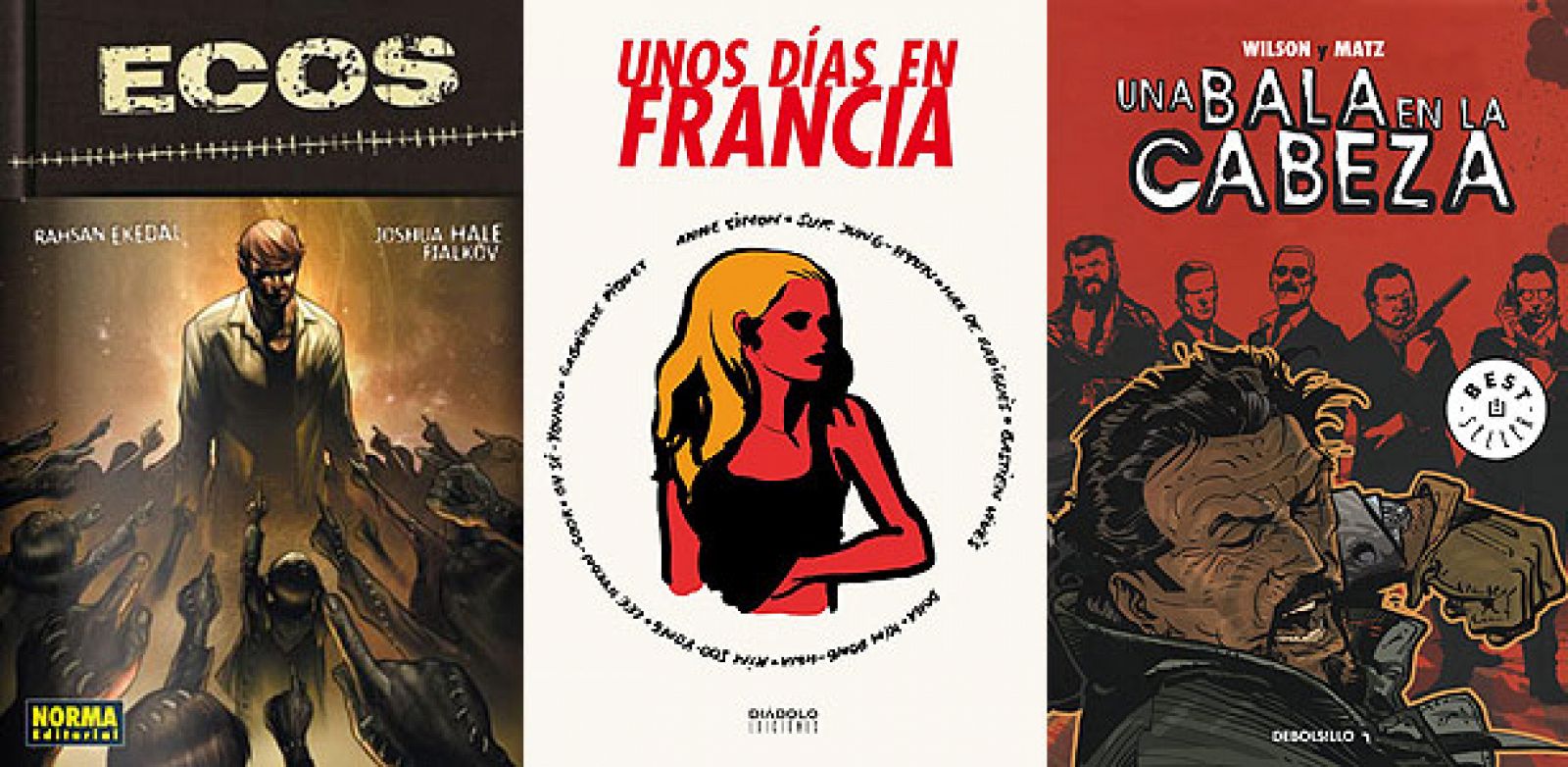 Portadas de 'Ecos', 'Unos días en Francia' y 'Una bala en la cabeza'