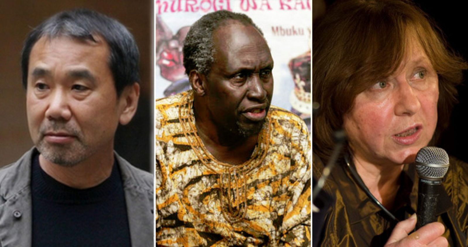El japonés Haruki Murakami, el keniano Ngugi wa Thiong'o, y la bielorrusa Svetlana Alexijevich.