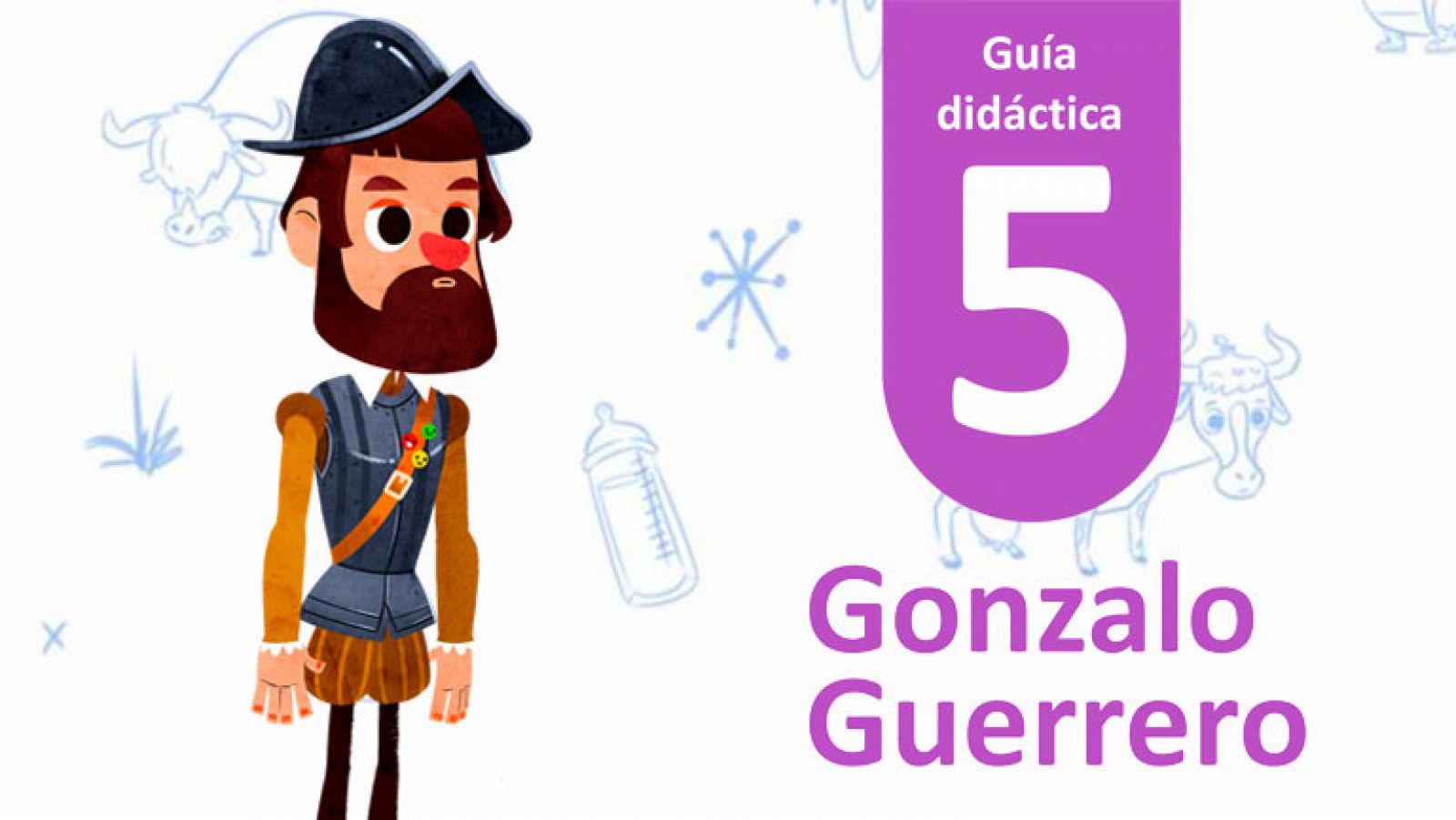 Guía Didáctica 5 - Gonzalo Guerrero