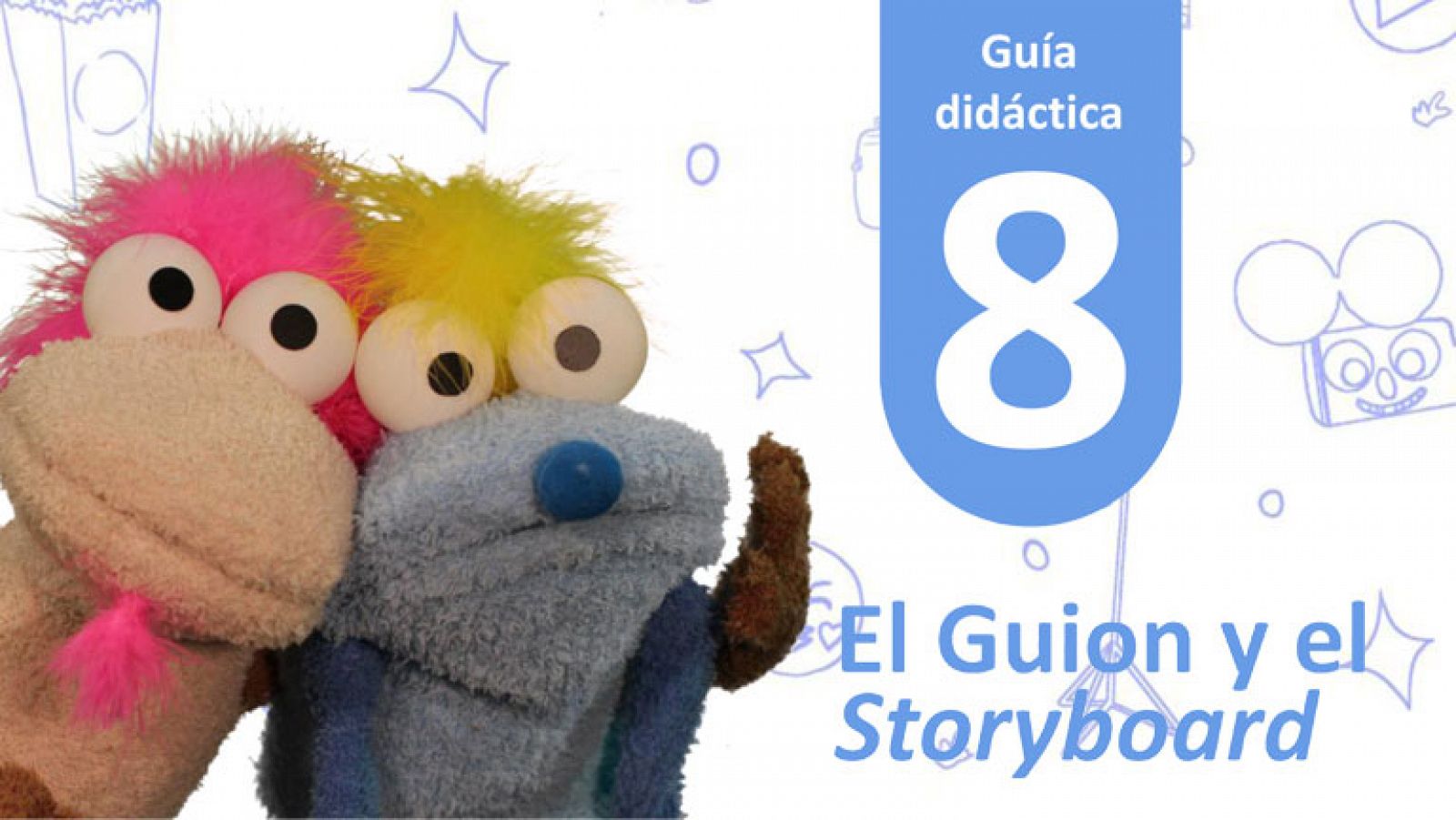 Guía Didáctica 7 - El Guión y el Storyboard