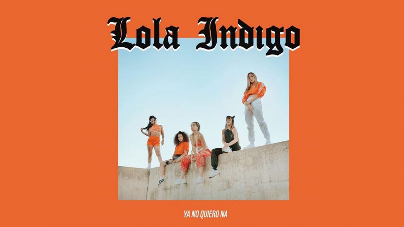 Portada de 'Ya no quiero na'', primer single de Lola Índigo