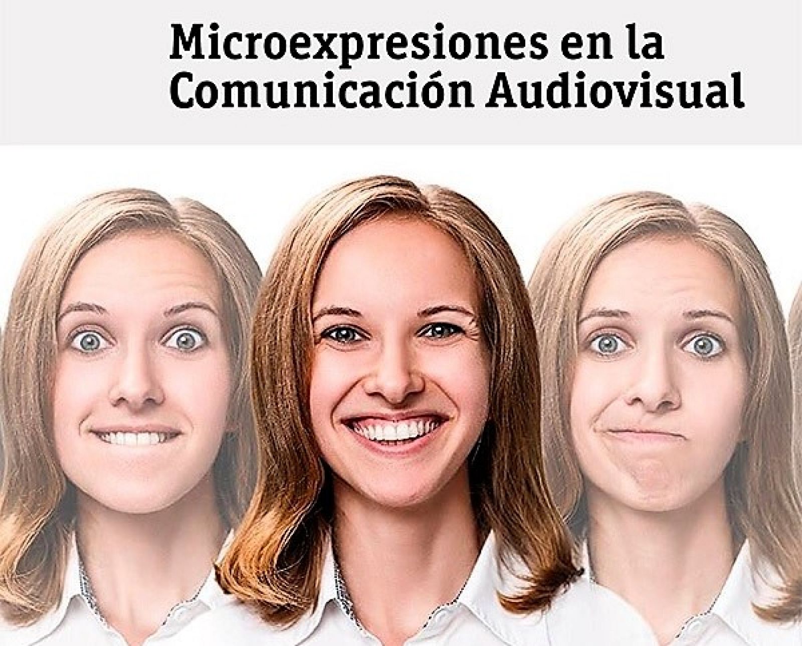 Jornada: "Microexpresiones en la comunicación audiovisual"
