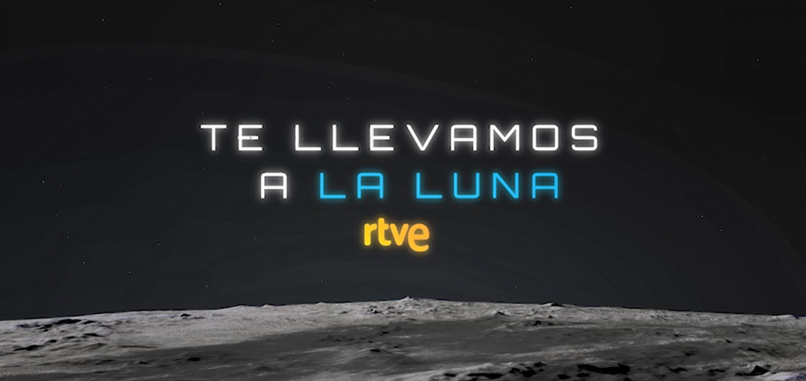 RTVE: 'Te llevamos a la Luna'