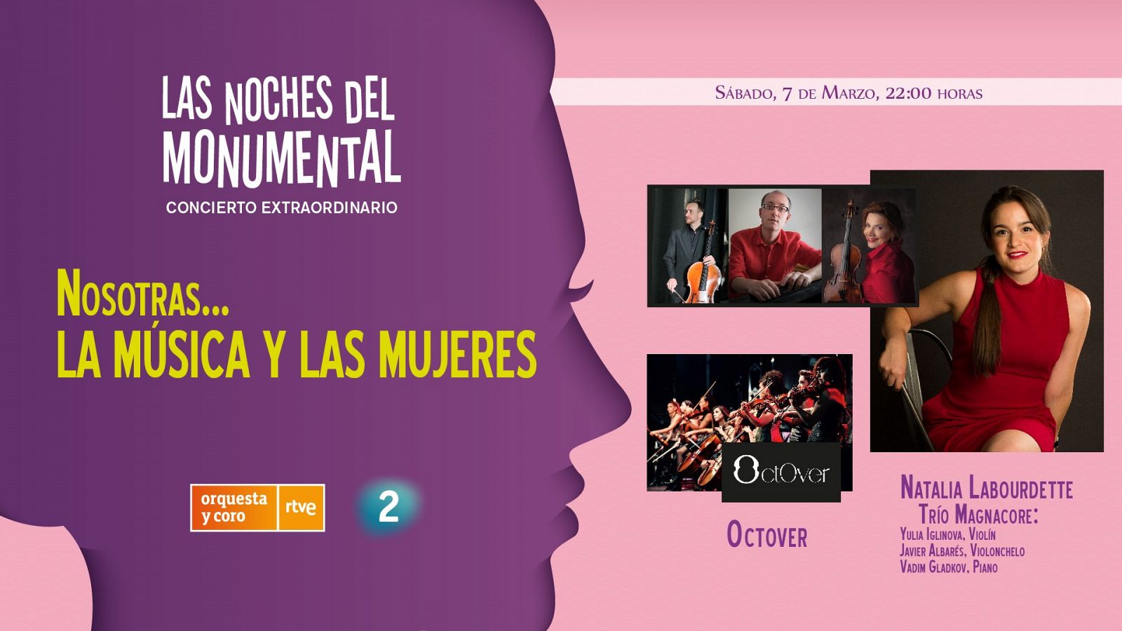 Cartel del conierto extraordinario por el Día de la Mujer:'Nosotras: la música y las mujeres' en 'Las nohes del Monumental'