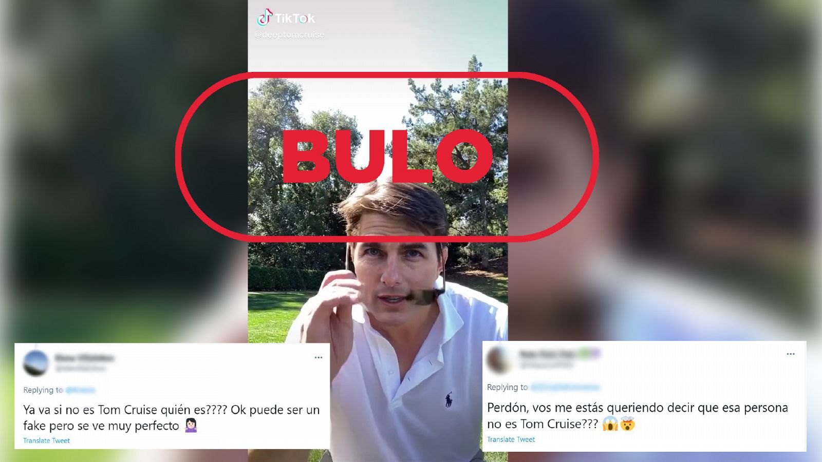 Imagen del vídeo deepfake de la cuenta de TikTok DeepTomCruise con el sello bulo en rojo de VerificaRTVE y las reacciones de dos internautas en Twitter que se pregunta si el vídeo es real o no
