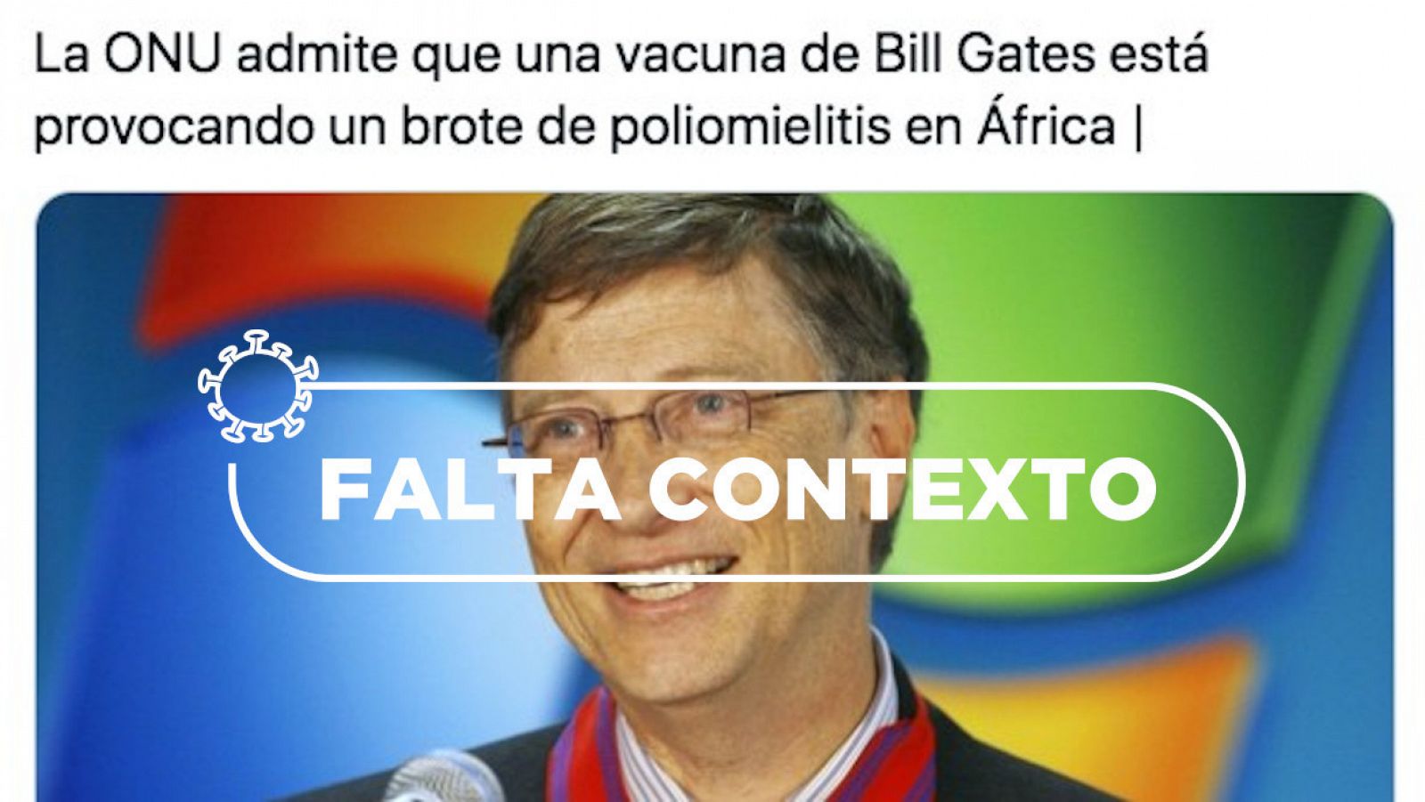 Captura del mensaje sobre las vacunas con información descontextualizada ilustrado con una foto de Bill Gates y el sello de VerificaRTVE.