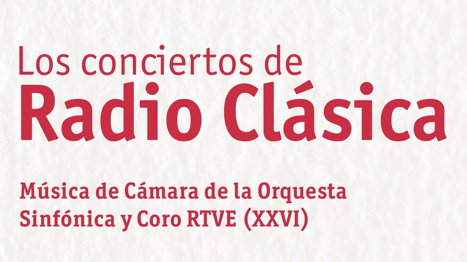 Cartel de XXVI Ciclo de Música de Cámara de la Orquesta y Coro RTVE