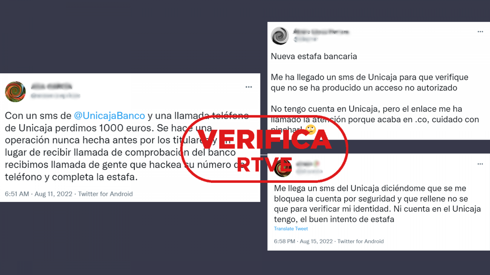 Usuarios de Twitter que denuncian ser víctimas de las ciberestafas que suplantan la identidad de la entidad Unicaja con el sello: VerificaRTVE