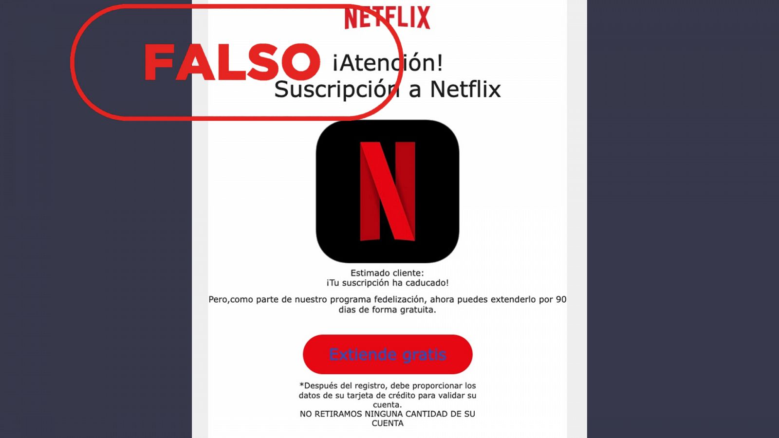 Captura del correo electrónico fraudulento que suplanta a Netflix para alertar de una falsa suscripción caducada. Con el sello falso en rojo