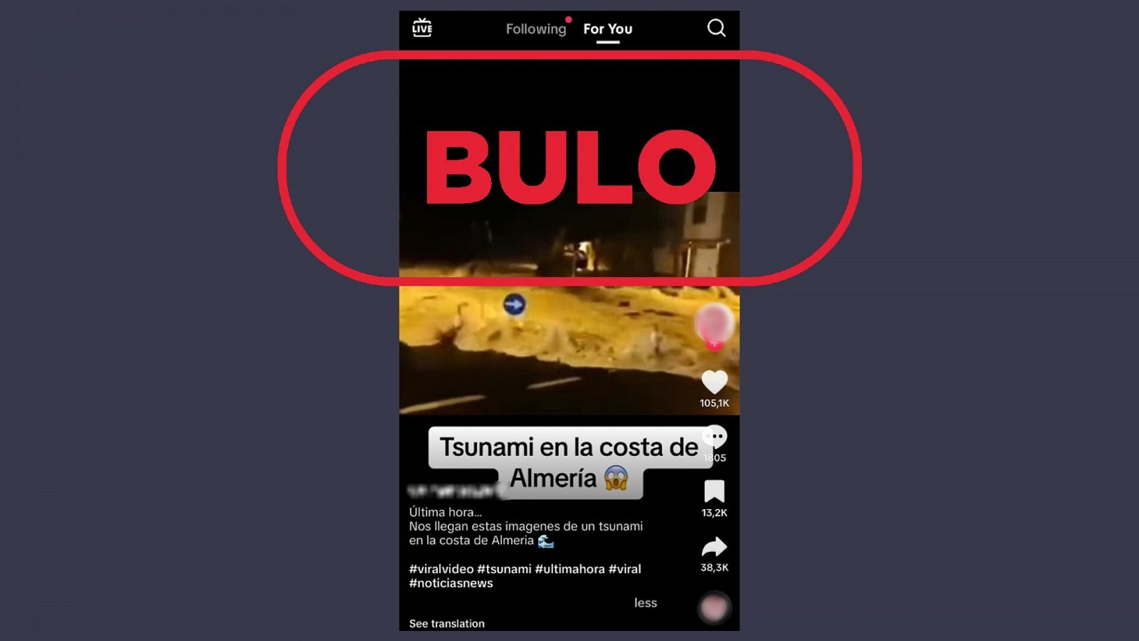 Publicación de TikTok que reproduce el bulo que asegura que este vídeo muestra un tsunami reciente en Almería, con el sello Bulo en rojo