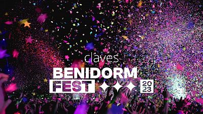 Benidorm Fest 2023: claves para disfrutar del festival al completo