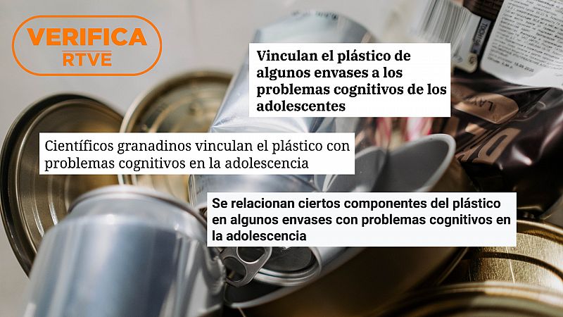 Un estudio español expone la relación directa entre el Bisfenol A y problemas cognitivos en la adolescencia, con el sello VerificaRTVE en naranja