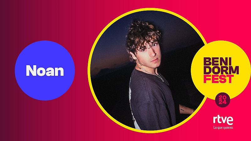 Benidorm Fest 2024 | Noan Benidorm Fest 2024 | Noan