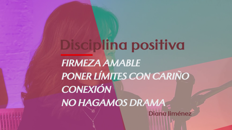 Te crío mucho: disciplina positiva