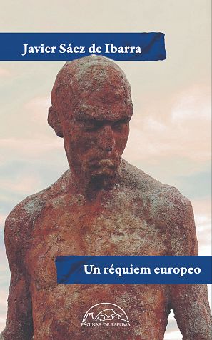 'Un réquiem europeo' de Javier Sáez de Ibarra