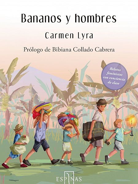 Bananos y Hombres de Carmen Lyra. Editorial Espinas