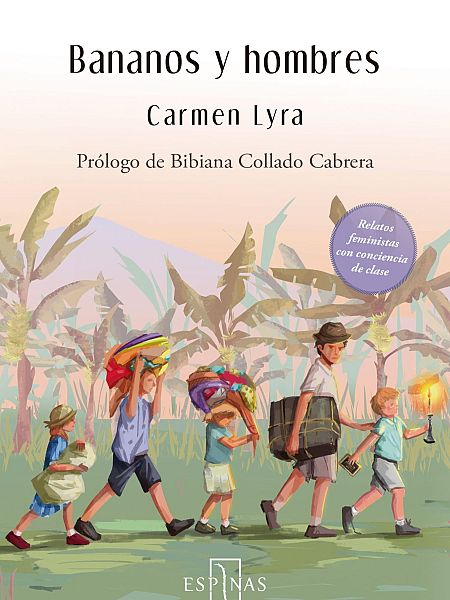 Bananos y Hombres de Carmen Lyra. Editorial Espinas