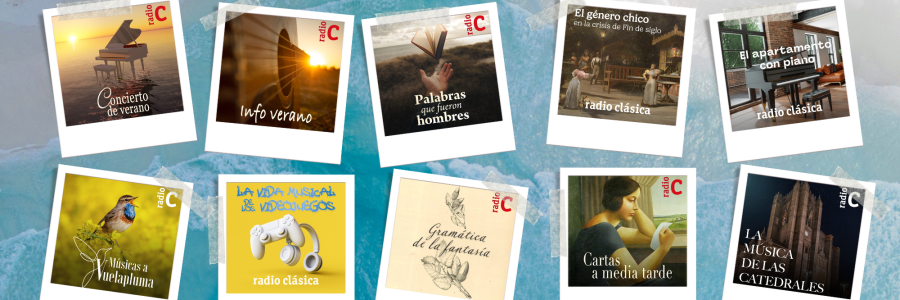 PROGRAMAS NUEVOS EN LA TEMPORADA DE VERANO DE RADIO CLÁSICA
