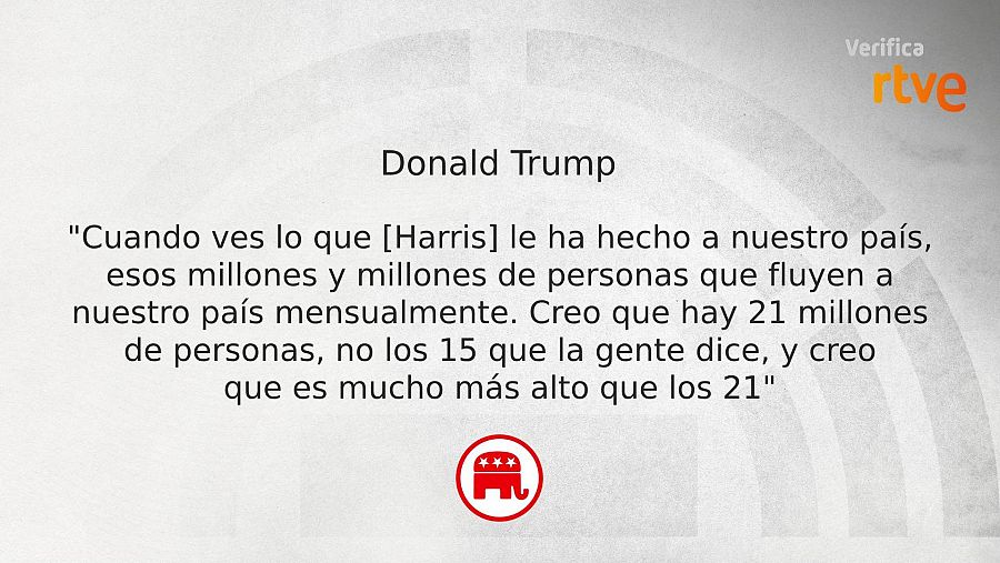 Donald Trump afirmó que han llegado 21 millones de inmigrantes a EE. UU