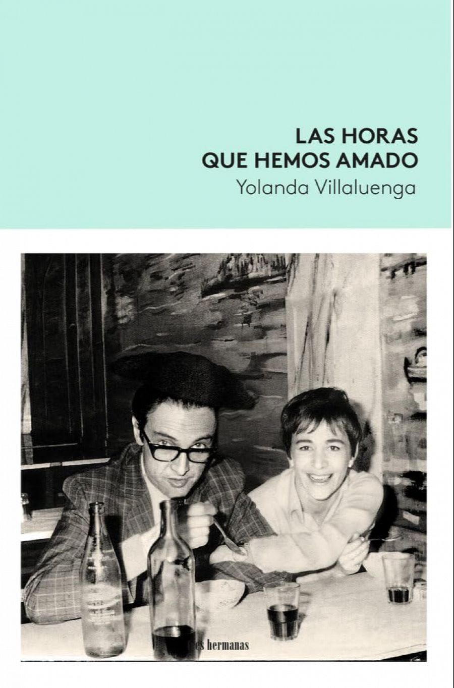 Portada del libro  'Las horas que hemos amado'